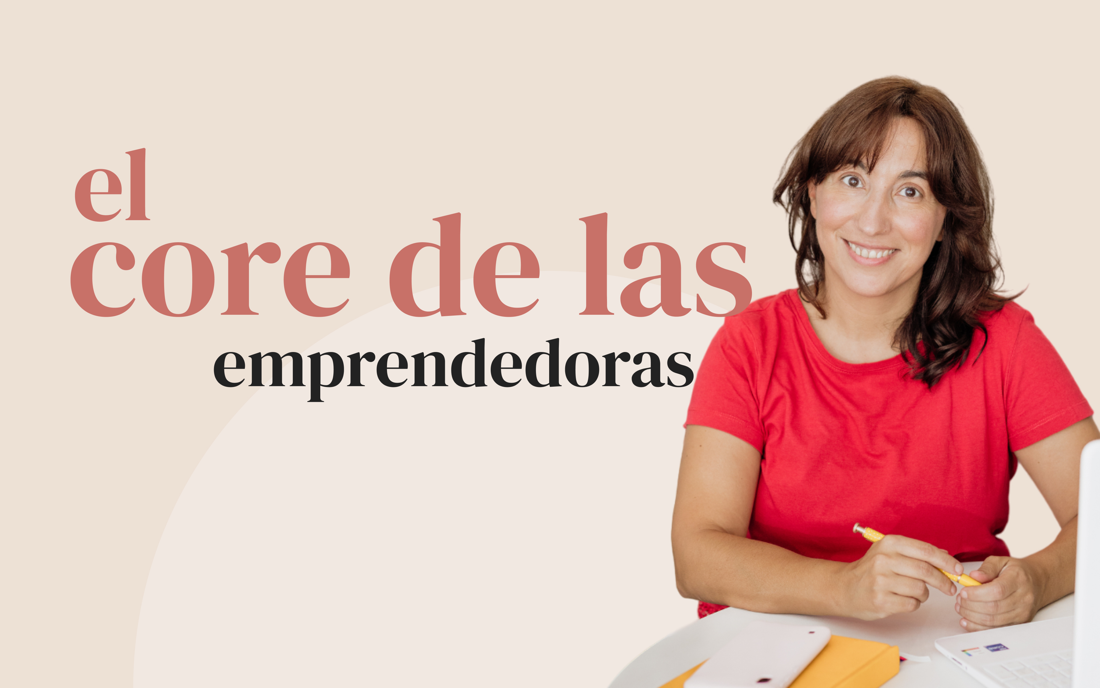 Capítulo 4. El core de las emprendedoras